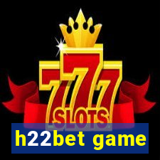 h22bet game